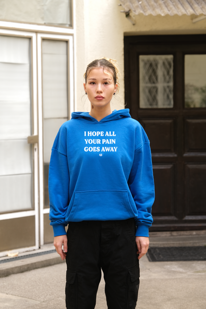 Blauer Oversize Hoodie mit 'I Hope All Your Pain Goes Away' Print